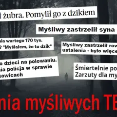 Czy myśliwy to zawód? Nagłówki o tragicznych wypadkach: zabity żubr, syn, koń, rowerzysta, dzieci. "Badania myśliwych TERAZ!