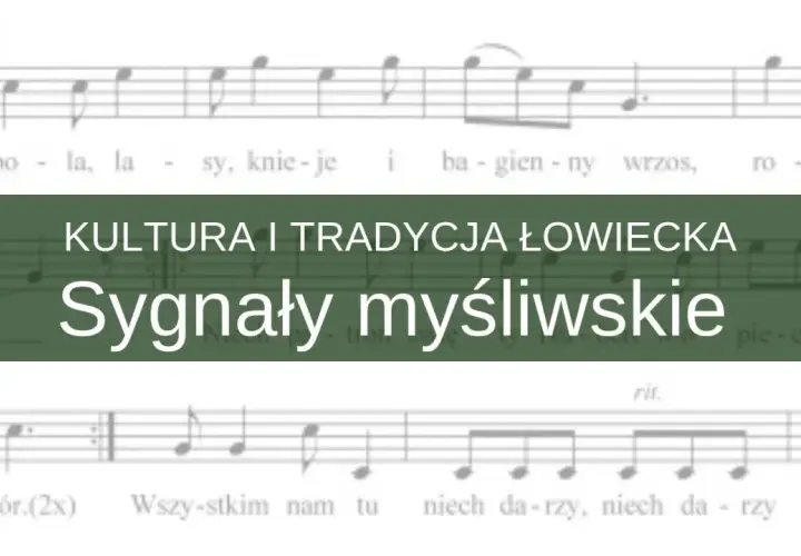 Kultura i tradycja łowiecka: sygnały myśliwskie, które co myśliwi grają na polowaniach.