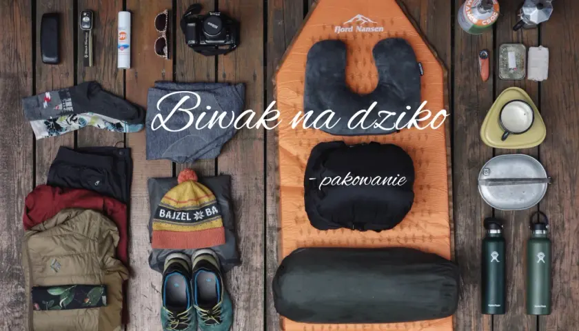 Co zabrać na biwak? Lista eksperta, by nic nie zabrakło!