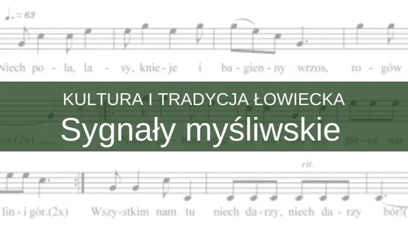 Kultura i tradycja łowiecka: sygnały myśliwskie, które co myśliwi grają na polowaniach.